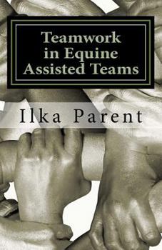 Paperback Teamwork in Equine Assisted Teams Book