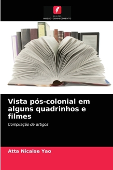 Paperback Vista pós-colonial em alguns quadrinhos e filmes [Portuguese] Book