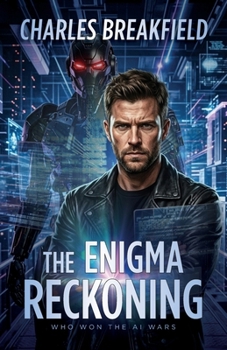 Paperback The Enigma Reckoning: Who Won the AI Wars Book