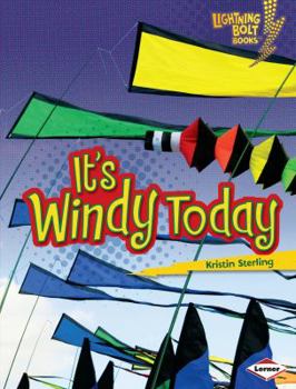 It's Windy Today (Lightning Bolt Books) - Book  of the What's the Weather Like?