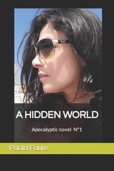 Paperback A Hidden World: apocalyptic novel Book