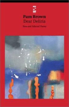 Paperback Dear Deliria: New and Selected Poems Book