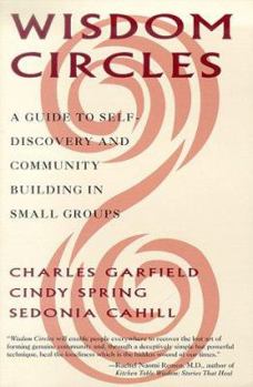 Paperback Wisdom Circles: A Guide to Self Discovery and Community Building in Small Groups Book