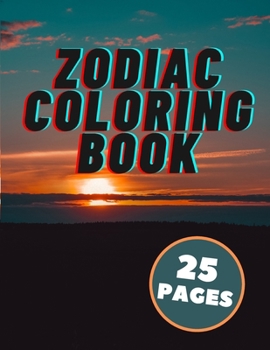 Paperback Zodiac Coloring Book: Stress Relieving Patterns Unique Designs Colouring Book For Kids & Adults, Zodiac Signs Relaxation, Astrology Design, Book