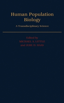 Hardcover Human Population Biology: A Transdisciplinary Science Book