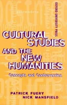 Paperback Cultural Studies and the New Humanities: Concepts and Controversies Book