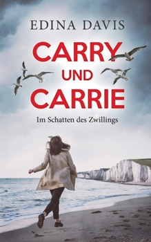 Paperback Carry und Carrie: Im Schatten des Zwillings [German] Book