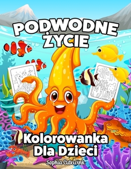 Paperback Podwodne Życie Kolorowanka Dla Dzieci [Polish] Book