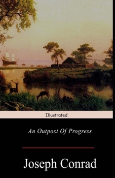 An Outpost of Progress Illustrated