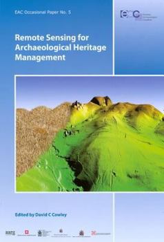 Hardcover Remote Sensing for Archaeological Heritage Management Book