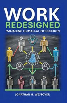 Paperback Work Redesigned: Managing Human-AI Integration Book