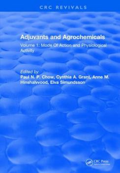 Adjuvants and Agrochemicals: Volume 1: Mode of Action and Physiological Activity