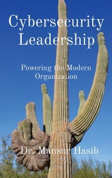 Hardcover Cybersecurity Leadership: Powering the Modern Organization Book