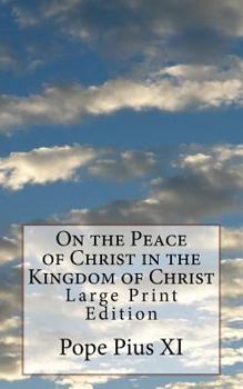 Paperback On the Peace of Christ in the Kingdom of Christ: Large Print Edition Book