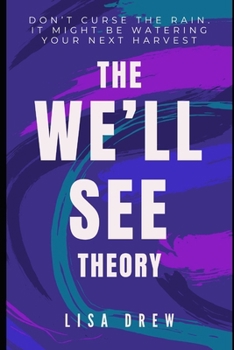 The We’ll See Theory: The Mindset Shift That Turns Setbacks into Comebacks