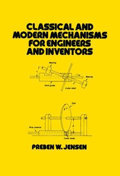 Hardcover Classical and Modern Mechanisms for Engineers and Inventors Book