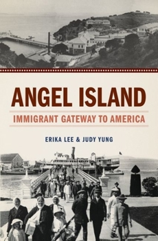 Hardcover Angel Island: Immigrant Gateway to America Book