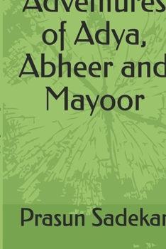 Paperback Adventures of Adya, Abheer and Mayoor Book