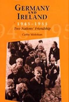 Hardcover Germany and Ireland 1945 - 1955: Two Nations Friendship Book