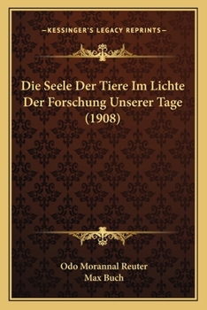 Paperback Die Seele Der Tiere Im Lichte Der Forschung Unserer Tage (1908) [German] Book