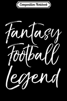 Composition Notebook: Fantasy League Championship Trophy Fantasy Football Legend  Journal/Notebook Blank Lined Ruled 6x9 100 Pages