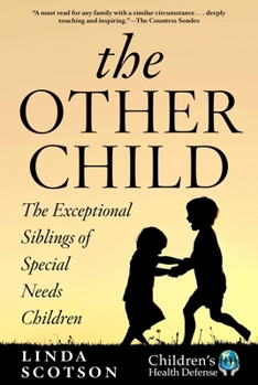 Hardcover The Other Child: The Exceptional Siblings of Special Needs Children Book