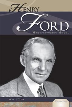 Library Binding Henry Ford: Manufacturing Mogul: Manufacturing Mogul Book