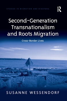 Paperback Second-Generation Transnationalism and Roots Migration: Cross-Border Lives Book