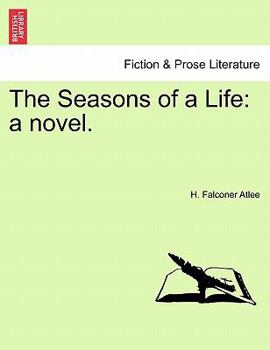 Paperback The Seasons of a Life: A Novel. Book