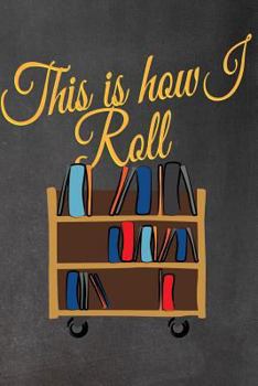 Paperback This is How I Roll Book