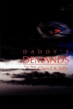 Paperback Daddy's Demands: True Story Book
