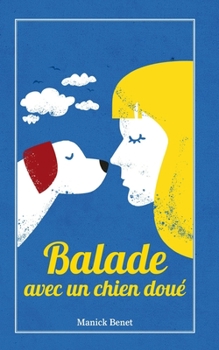 Paperback Balade avec un chien doué [French] Book