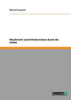 Paperback Musikrecht und Urheberschutz durch die GEMA [German] Book
