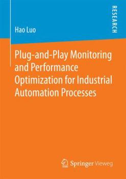 Paperback Plug-And-Play Monitoring and Performance Optimization for Industrial Automation Processes Book