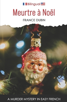 Paperback Meurtre à Noël: A Murder Mystery in Easy French [French] Book