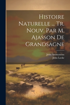 Histoire Naturelle ... Tr. Nouv. Par M. Ajasson De Grandsagne