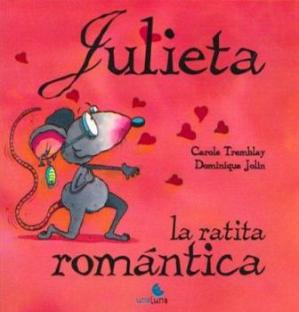 Paperback Julieta, la Ratita Romantica [Spanish] Book