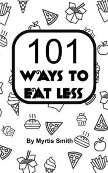 Paperback 101 Ways to Eat Less Book