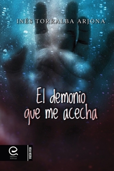 Paperback El demonio que me acecha [Spanish] Book