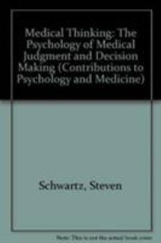 Hardcover Medical Thinking: The Psychology of Medical Judgment and Decision Making Book