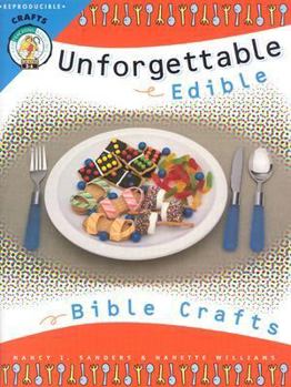 Paperback Unforgettable Edible Bible Crafts: 64 Pages Reproducible Patterns Book