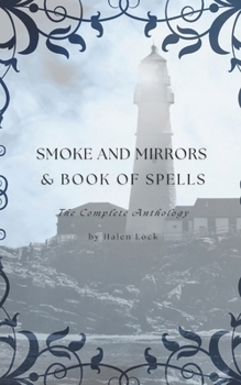 Paperback Smoke and Mirrors & Book of Spells: The Complete Anthology Book