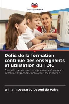 Paperback Défis de la formation continue des enseignants et utilisation du TDIC [French] Book