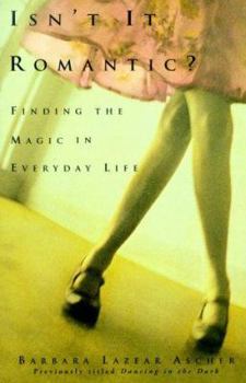 Paperback Isn't It Romantic?: Finding the Magic in Everyday Life Book