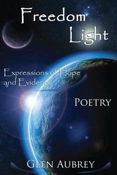 Paperback Freedom Light: Expressions of Hope and Evidence Book