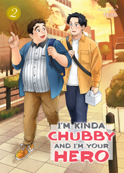 I'm Kinda Chubby and I'm Your Hero Vol. 2 - Book #2 of the  | I’m Kinda Chubby and I’m Your Hero