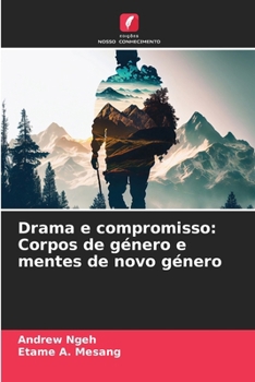 Paperback Drama e compromisso: Corpos de género e mentes de novo género [Portuguese] Book
