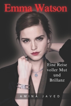 Paperback Emma Watson: Eine Reise voller Mut und Brillanz [German] Book