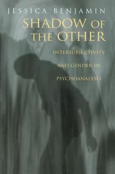 Hardcover Shadow of the Other: Intersubjectivity and Gender in Psychoanalysis Book