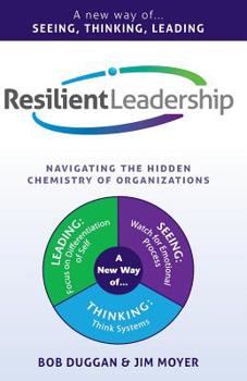 Paperback Resilient Leadership: Navigating The Hidden Chemistry of Organizations Book